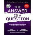 The Answer is a Question