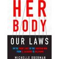 Her Body, Our Laws