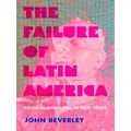Illuminations: Failure of Latin America, The