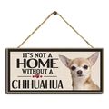 It's Not a Home Without a Chihuahua Wooden Hang...