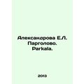 Alexandrova E.L. Pargolovo. Parkala. In Russian...
