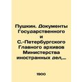 Pushkin. Documents of the State and St. Petersb...