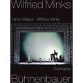 Wilfried Minks. Buhnenbauer