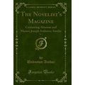 The Novelist's Magazine, Vol. 1: Containing Alm...