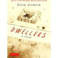 Dwellers: A Novel