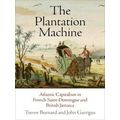 The Plantation Machine