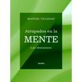 Atrapados En La Mente
