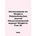Illustrations from Dinglers Polytechnisches Journal. Volume 111. In Russian /Il