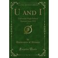 U and I, Vol. 10: University High School Annual...
