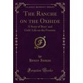The Ranche on the Oxhide: A Story of Boys' and ...
