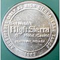 High Sierra. $1 Casino Token. Lake Tahoe, NV. J43.