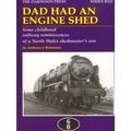 Dad Had An Engine Shed