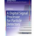 A Digital Signal Processor for Particle Detectors