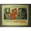 1966 Prince Albert Tobacco Ad - Proof is in the Puffing
