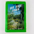 Big River Fishing Adventure Into History Hardco...