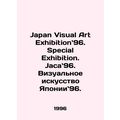 Japan Visual Art Exhibition 96. Special Exhibition. Jaca96. Visual Art of Japan