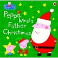 Peppa Pig: Peppa Meets Father Christmas by Peppa Pig