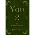You (Classic Reprint)