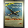 1957 TWA Jetstream Ad - Now in service! The largest and most luxurious airliner