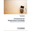 A Framework for Requirements Traceability