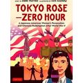 Tokyo Rose - Zero Hour (A Graphic Novel)