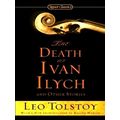 The Death of Ivan Ilych and Other Stories by Leo Tolstoy