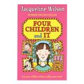 Jacqueline Wilson Four Children And & It Book P...