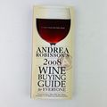 Andrea Robinson's 2008 Wine Buying Guide for Ev...