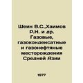 Shein V.S., Khaimov R.N. et al. Gas, gas condensate, and gas oil fields in Cent