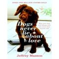 Dogs Never Lie About Love
