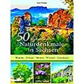 50 Sagenhafte Naturdenkmale In Sachsen