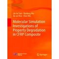 Molecular Simulation Investigations of Property Degradation in Cfrp Composite