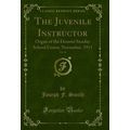 The Juvenile Instructor, Vol. 46: Organ of the ...