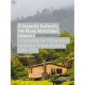 A Separate Authority He Mana Motuhake Volume I