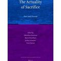 Jewish And Christian Perspectives Series-The Actuality Of Sacrifice