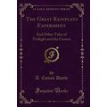 The Great Keinplatz Experiment: And Other Tales...