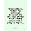 Charles Holme. Modern Pen Drawings. European and American (Winter Number 1901).