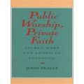 Public Worship, Private Faith