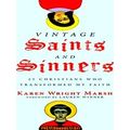Vintage Saints And Sinners 25 Christians Who Transformed My Faith