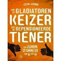 Van De Gladiatorenkeizer Tot De Gepensioneerde Tiener