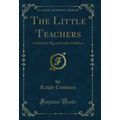 The Little Teachers: A Story for Big and Little...