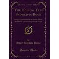 The Hollow Tree Snowed-in Book: Being a Continu...