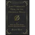 John Varholm's Heir, or the Denwold Mills (Clas...