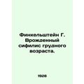 Finkelstein G. Birth syphilis. In Russian (ask us if in doubt)/Finkelshteyn G. V