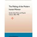 The Making Of The Modern Iranian Woman