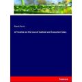 A Treatise on the Law of Judicial and Execution...