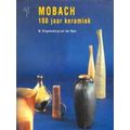 Mobach 100 Jaar Keramiek
