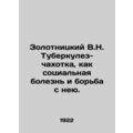 Zolotnitsky V.N. Tuberculosis as a social disea...