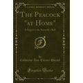 The Peacock "at Home": A Sequel to the Butterfl...