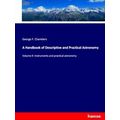 A Handbook of Descriptive and Practical Astronomy